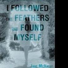 Angelic Reiki Master Releases I FOLLOWED THE FEATHERS AND FOUND MYSELF
