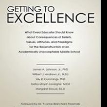 GETTING TO EXCELLENCE Proclaims What Every Educator Should Know