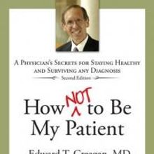 Cancer Specialist Releases HOW NOT TO BE MY PATIENT