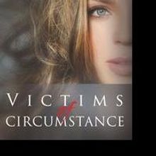 Nicole Nisson Launches Debut Book, VICTIMS OF CIRCUMSTANCE