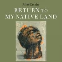Archipelago Books to Release RETURN TO MY NATIVE LAND by Aimé Césaire