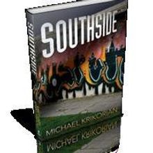 SOUTHSIDE by Michael Krikorian Now Available Nationwide