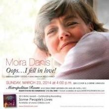 Moira Danis to Bring OOPS...I FELL IN LOVE! to the Met Room, 3/23