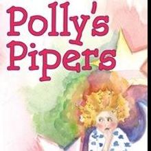 POLLY'S PIPERS, a New Children's Book by Helen Waldman, Invites Readers on Whimsical 
