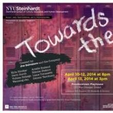 NYU Steinhardt to Present TOWARDS THE FEAR, 4/10-13