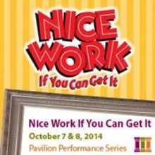 NICE WORK IF YOU CAN GET IT Plays Washington Pavilion Tonight