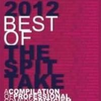 New Book 2012 BEST OF THE SPIT TAKE Celebrates Release at NYC's The Stand Tonight