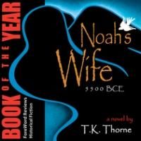 Blackburn Fork Publishing Releases the Audio Version of NOAH'S WIFE by T.K. Thorne