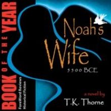Blackburn Fork Publishing Releases the Audio Version of NOAH'S WIFE by T.K. Thorne