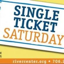 Single Ticket Saturday Set for Today at RiverCenter
