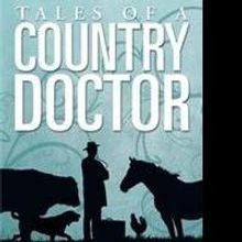 TALES OF A COUNTRY DOCTOR is Released