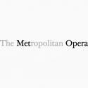 Metropolitan Opera Announces IL TROVATORE Cast Change Advisory