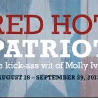 WaterTower Theatre and Stage West's RED HOT PATRIOT: THE KICK-ASS WIT OF MOLLY IVINS…
