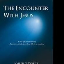 Joseph S. Doe Launches Debut Book, THE ENCOUNTER WITH JESUS