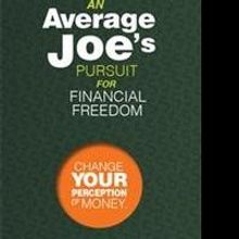 Michael Warren Munsey Releases AN AVERAGE JOE'S PURSUIT FOR FINANCIAL FREEDOM
