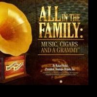 Cigar Advisor Publishes Rafael Nodal's ALL IN THE FAMILY: MUSIC, CIGARS AND A GRAMMY