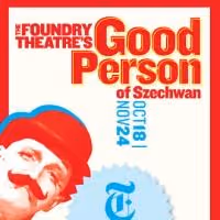 Foundry Theatre's GOOD PERSON OF SZECHWAN Begins Previews 10/18 at The Public