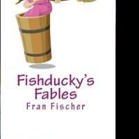 Amazon Bestseller, FISHDUCKY'S FABLES, Released as Audiobook