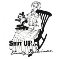 Dixon Place Presents SHUT UP, EMILY DICKINSON Tonight