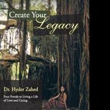 Dr. Hyder Zahed Releases CREATE YOUR LEGACY