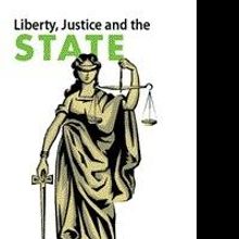 Liberty, Justice and the State by Paul O'Hara is Released
