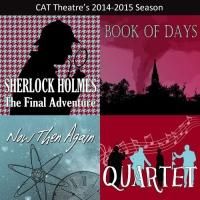 BOOK OF DAYS, QUARTET & More Set for CAT Theatre's 2014-15 Season