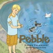 Karen Valandra Releases Picture Book PEBBLE