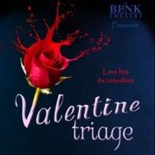 The Blank Theatre Presents VALENTINE TRIAGE, Now thru 3/31