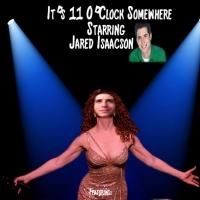 Jared Isaacson to Bring IT'S 11 O'CLOCK SOMEWHERE to The Duplex with Kristy Cates…