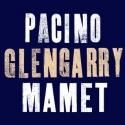GLENGARRY GLEN ROSS, Starring Al Pacino, Begins Performances Tomorrow