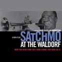 SATCHMO AT THE WALDORF is a Hit for Long Wharf Theatre