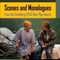 SCENES AND MONOLOGUES Collection Showcases Steinberg/ATCA New Play Award Finalists…