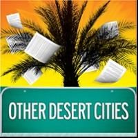 OTHER DESERT CITIES Continues The Rep's 47th Season, Now thru 3/9