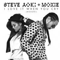 Steve Aoki & Moxie's 'I Love It When You Cry' Now Available