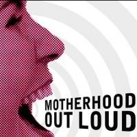 MOTHERHOOD OUT LOUD Open for Licensing in North America
