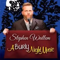 Stephen Wallem Will Bring A BURLEY NIGHT MUSIC to Birdland Tonight