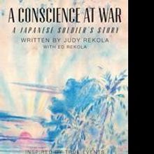 Judy Rekola Releases A CONSCIENCE AT WAR