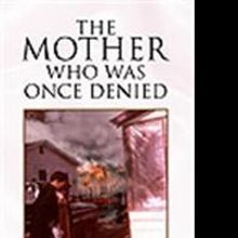 Mary Bottom-Tinsley Releases THE MOTHER WHO WAS ONCE DENIED