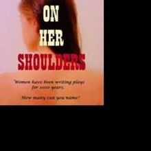 ON HER SHOULDERS to Present Staged Reading of A FOOL OF FORTUNE