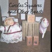 Ruth Madden Releases CIRCLES SQUARE AND OTHER BEASTS