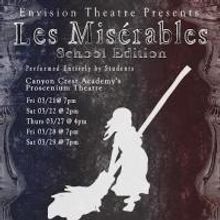 CCA Envision Theatre Presents LES MISERABLES: SCHOOL EDITION, 3/21-29