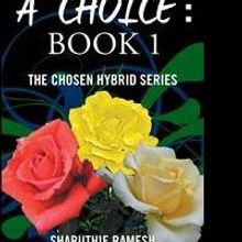 Young Student, Sharuthie Ramesh, Publishes Teen Novel, "A Choice: Book 1”