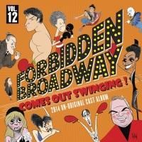 BWW CD Reviews: DRG Record's FORBIDDEN BROADWAY: COMES OUT SWINGING (2014 Un-Original Cast Album) Packs Some Delightful Punches