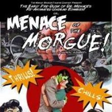 Artists' Exchange to Present MENACE OF THE MORGUE, 10/4-26