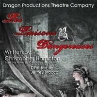 LES LIAISONS DANGEREUSES Begins at Dragon Theatre Tonight