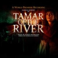 TAMAR OF THE RIVER Recording, Featuring Margo Seibert, Set for Release Next Week