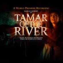 TAMAR OF THE RIVER Recording, Featuring Margo Seibert, Set for Release Next Week