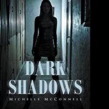 Michelle McConnell Releases Debut Book, DARK SHADOWS