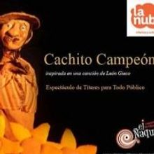 El Naque Compania de Titeres to Present CACHITO CAMPEON, April-May 2013