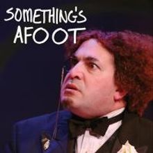 Stoneham Theatre to Present SOMETHING'S AFOOT, 2/27-3/23
